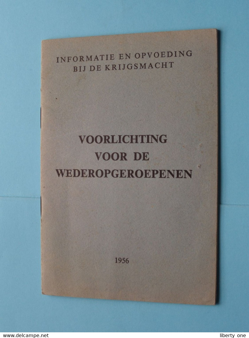 VOORLICHTING Voor De WEDEROPGEROEPENEN Info En Opvoeding Bij De KRIJGSMACHT > 1956 ( Zie Foto's ) Compleet ! - Documentos