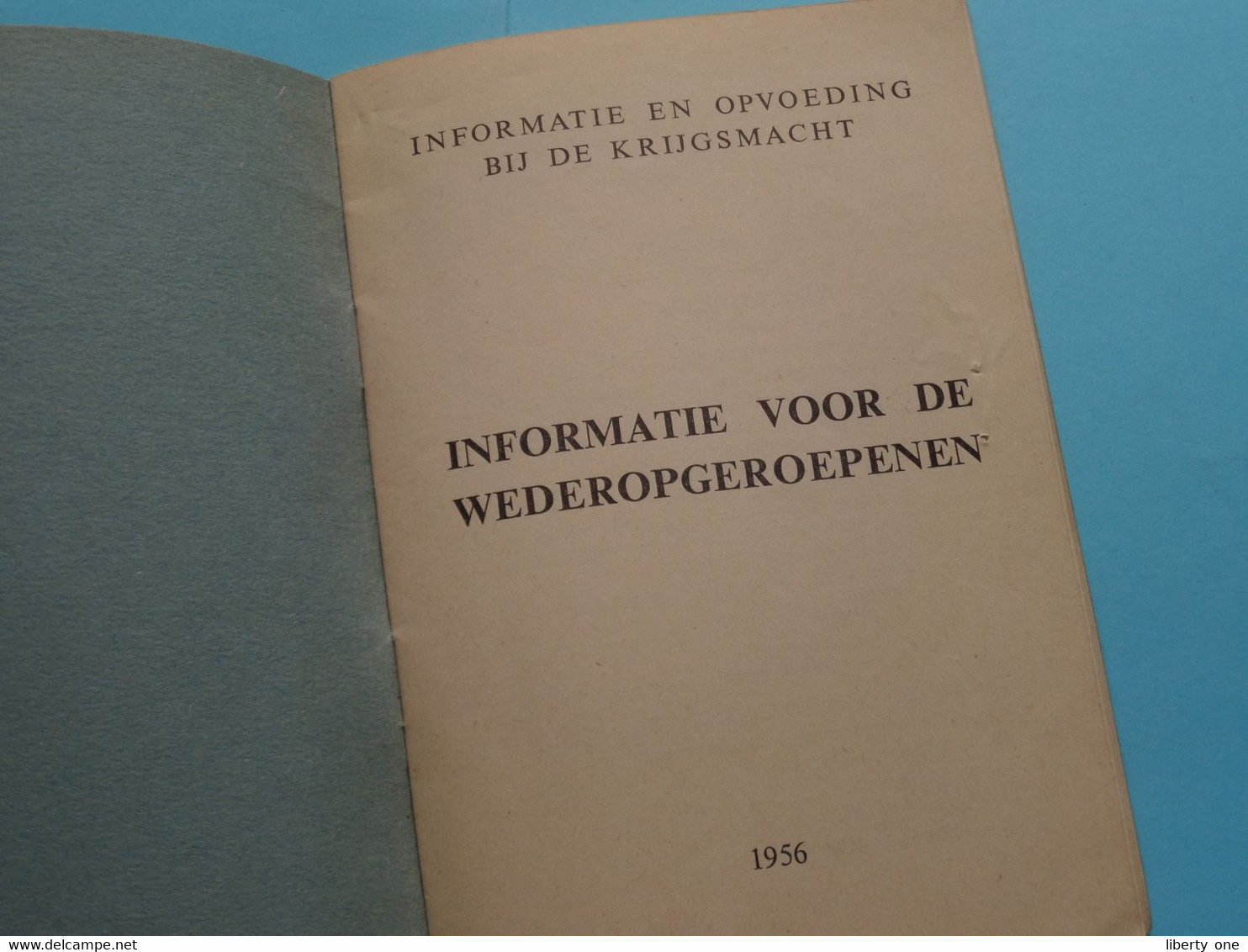 VOORLICHTING Voor De WEDEROPGEROEPENEN Info En Opvoeding Bij De KRIJGSMACHT > 1956 ( Zie Foto's ) Compleet ! - Dokumente