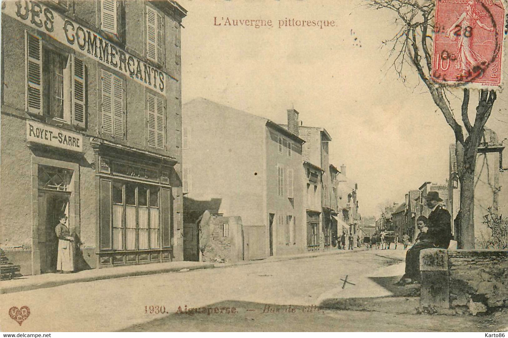 Aigueperse * 1906 * Bas De Ville */ Rue * Hôtel Ou Café De Commerçants ROYET SARRE - Aigueperse