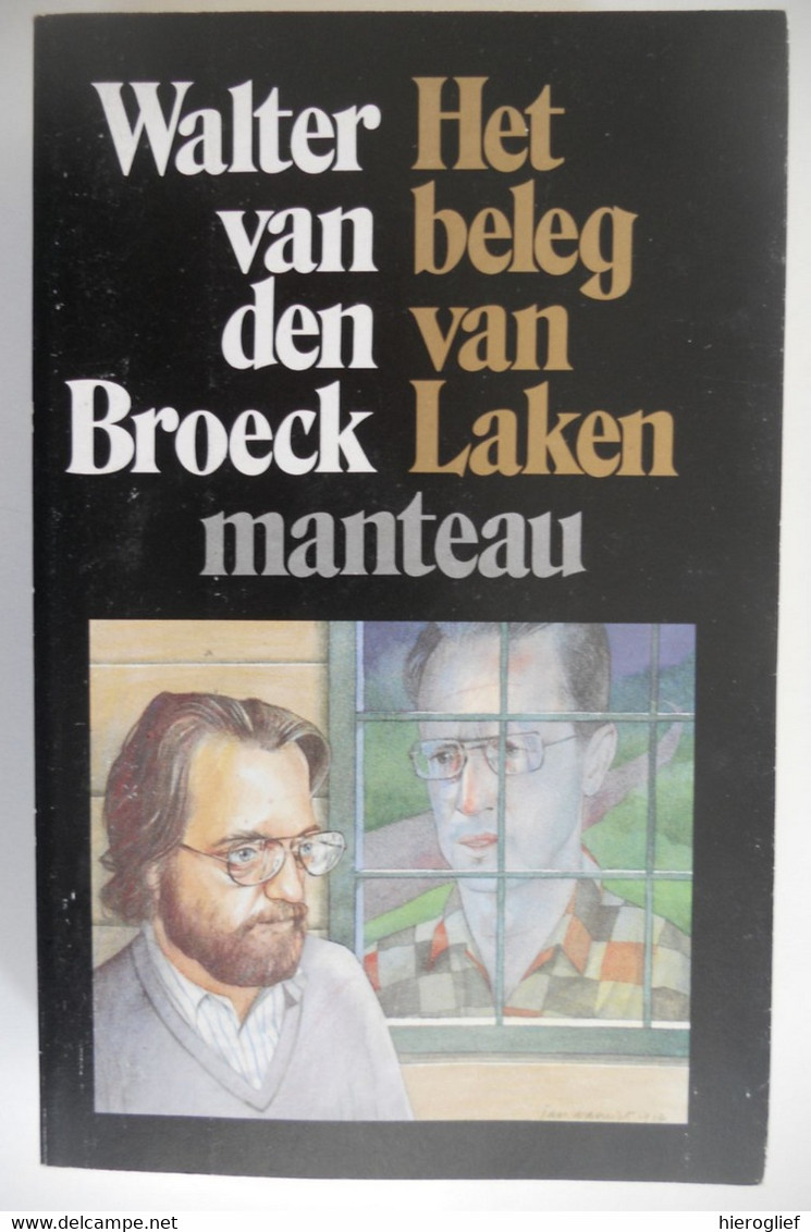 HET BELEG VAN LAKEN Door Walter Van Den Broeck ° Olen / Koning Boudewijn - Literatuur