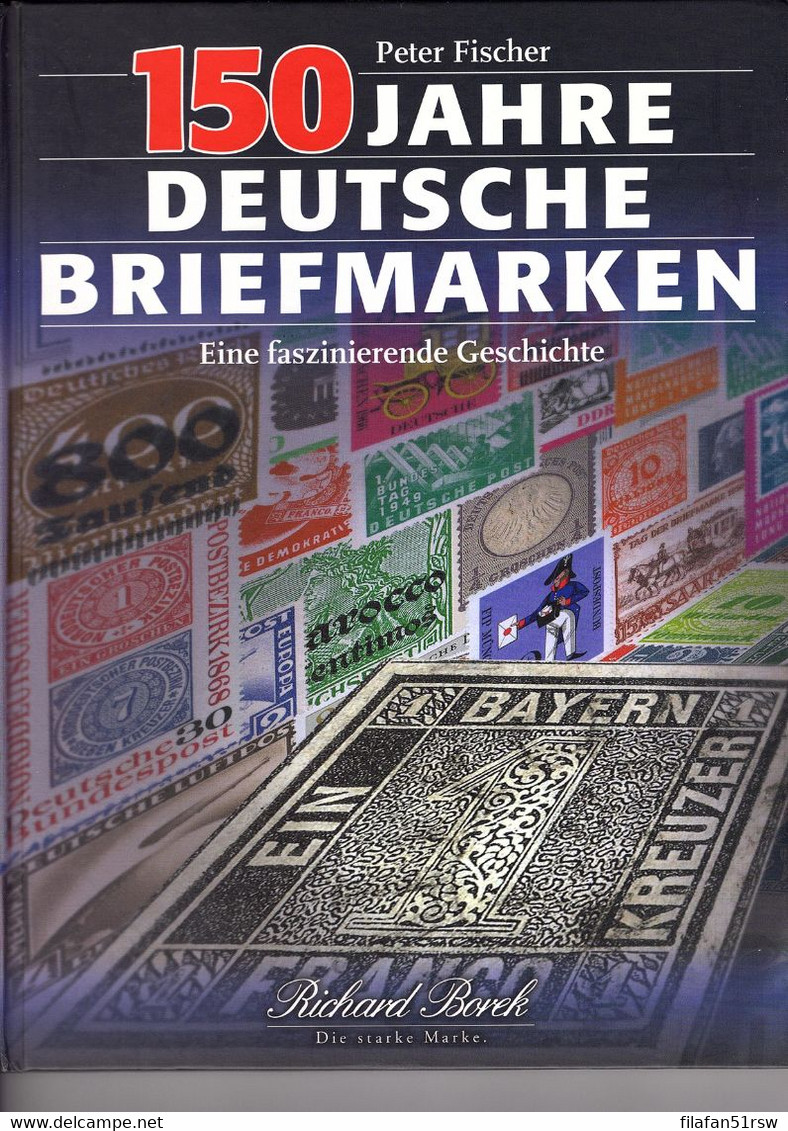 150 Jahre Deutsche Briefmarken, Peter Fischer, 3-87091-001-1, Borek Braunschweig, 1999, Neuwertig, - Filatelie En Postgeschiedenis