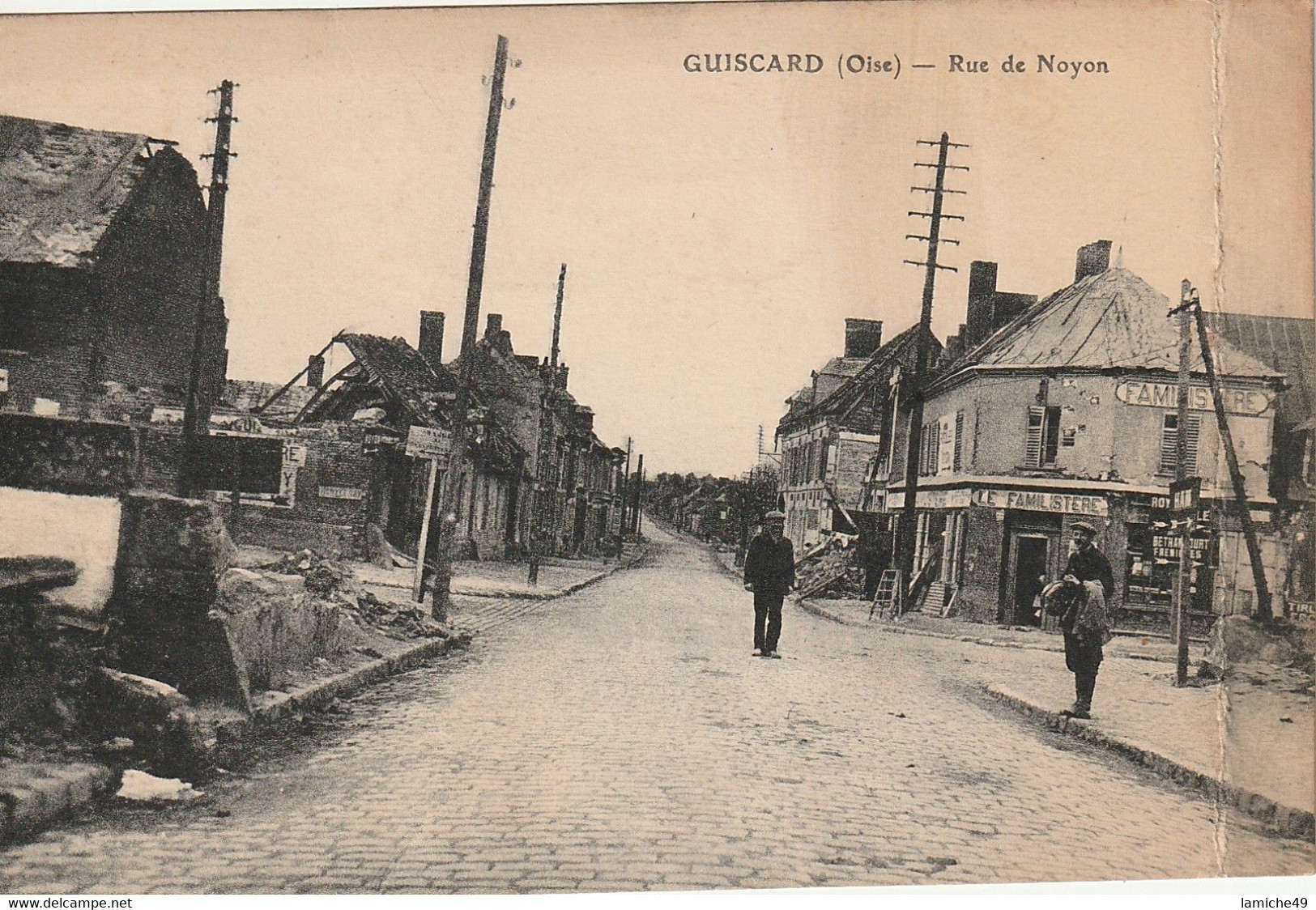 RUE DE NOYON DÉTRUITE A GUISCARD PRES DE NOYON OISE - GUERRE 1914 1918 (magasin FAMILISTERE) - Guiscard