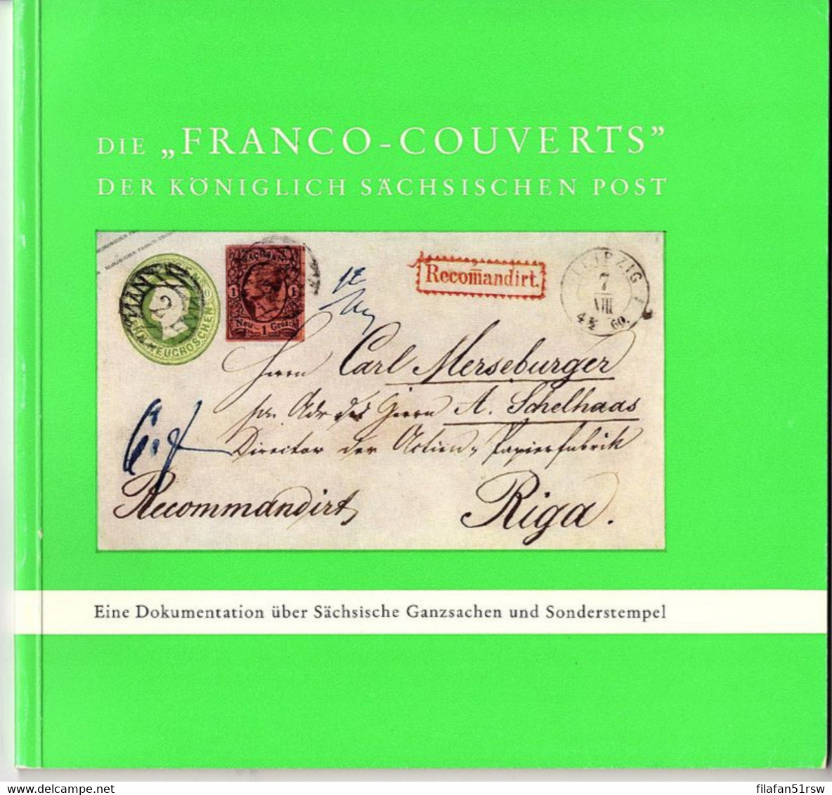 Die Franco-Couverts Der Königlich Sächsischen Post, Arno Köth Und Christian Springer, Eigenverlag Arno Köth Köln, 1966, - Filatelia E Historia De Correos