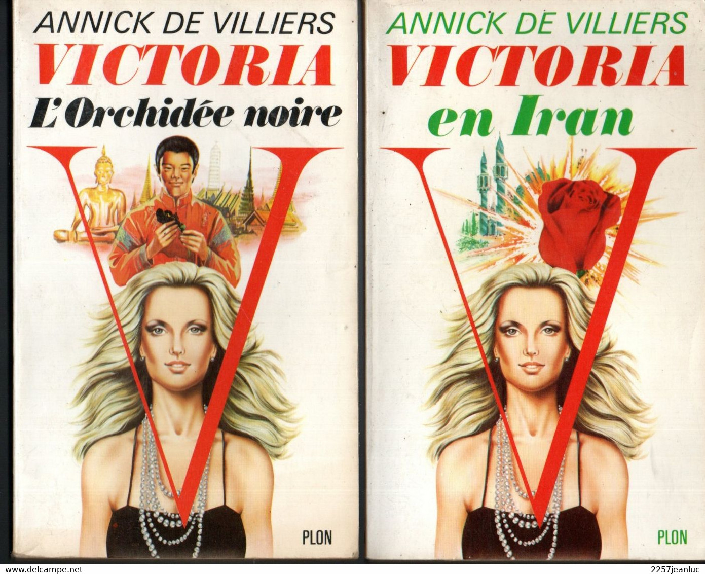 2 Romans Espionnage - Annick De Villiers Victoria 1 & 2 En Iran Et L'Orchidée NoireEditions Plon 1979 - Plon