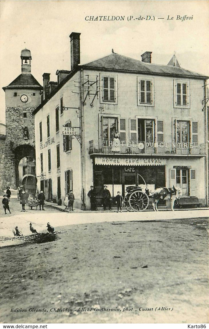 Chateldon * Devanture Hôtel Du Centre Café LAVAL Garage , Place Et Le Beffroi - Chateldon