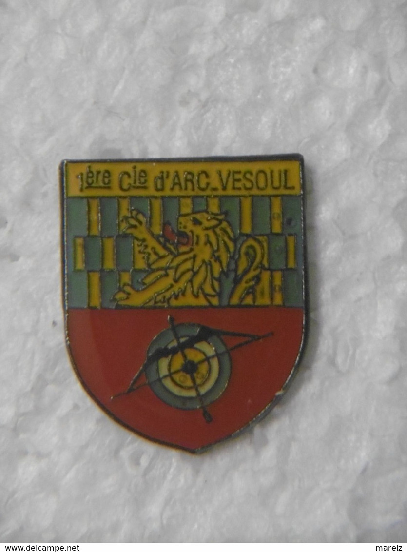 Pin's - TIR à L'ARC 1ère Cie Compagnie D'ARC VESOUL - Badge Pin Sport Tir-à-l 'Arc Ville 70 HAUTE SAONE - Boogschieten