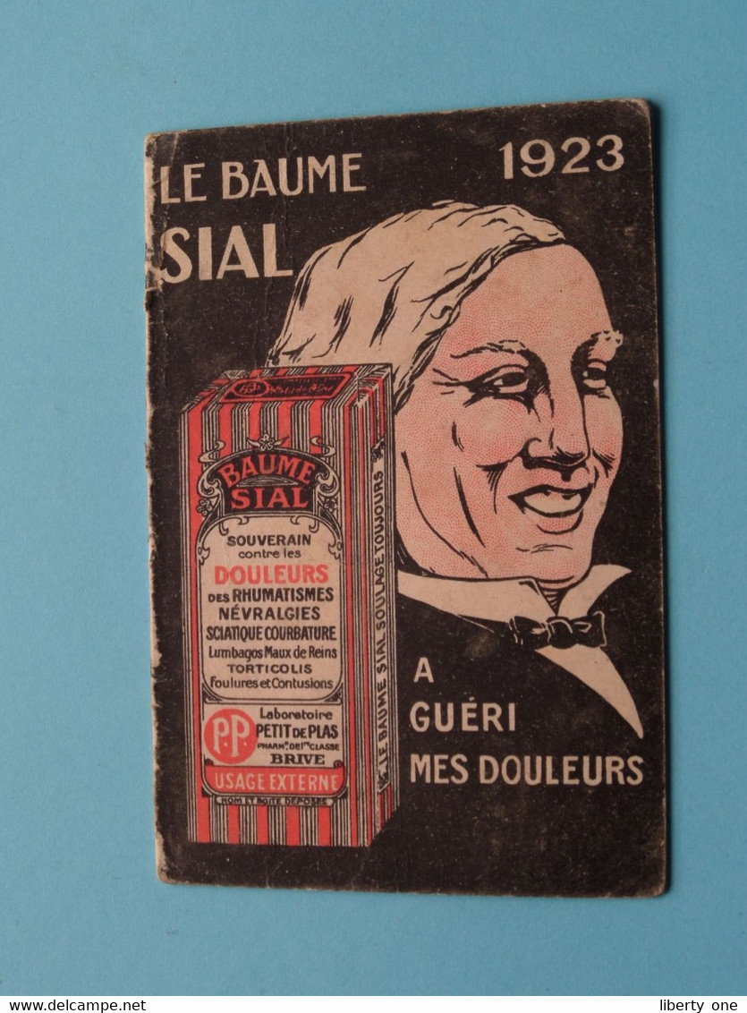 Le BAUME SIAL Guérit Les Douleurs - 1923 ( Voir / Zie Scans ) Lab. PETIT De PLAS > BRIVE ( Corrèze ) ! - Petit Format : 1921-40