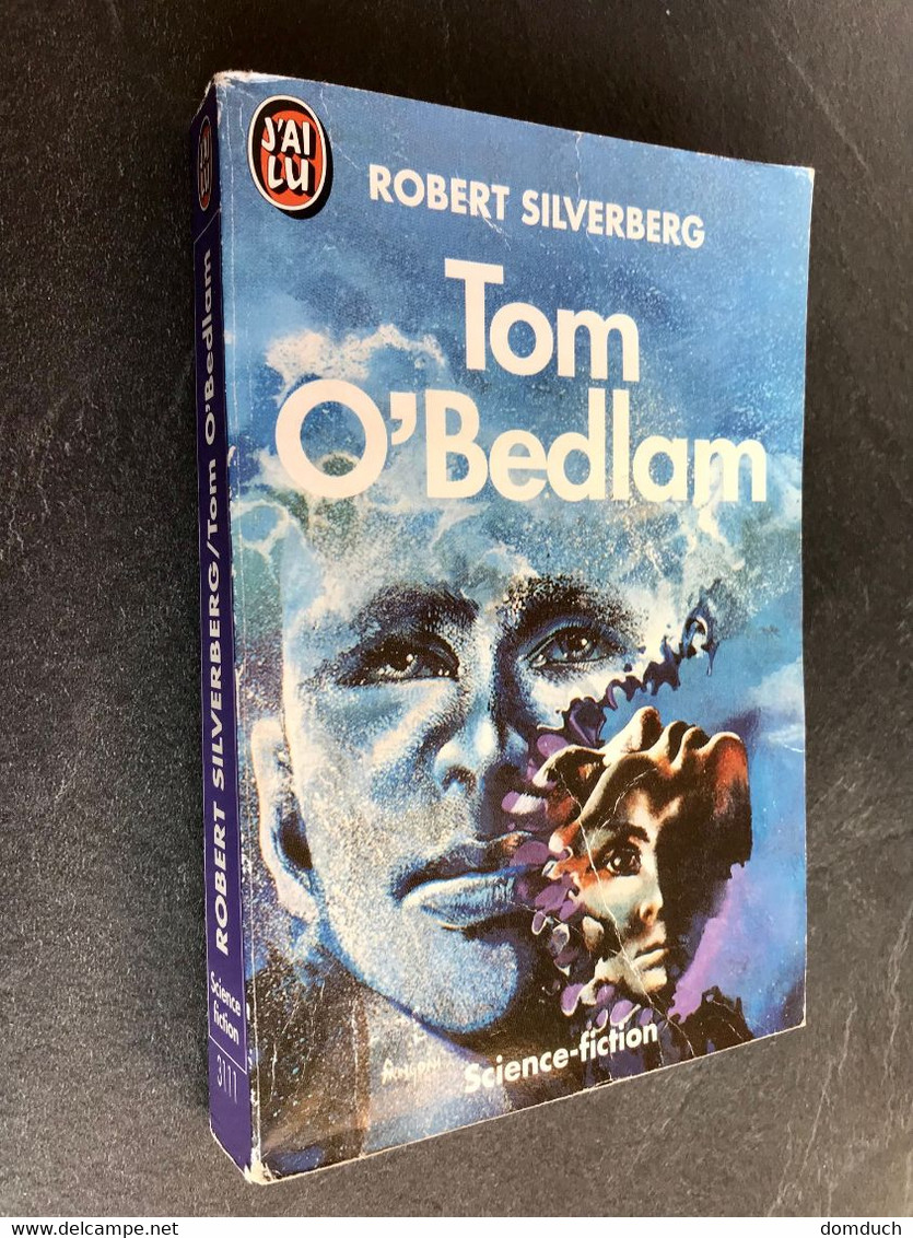 J’AI LU S. F. N° 3111  TOM O’BEDLAM  Roberts SILVERBERG 1992 - J'ai Lu