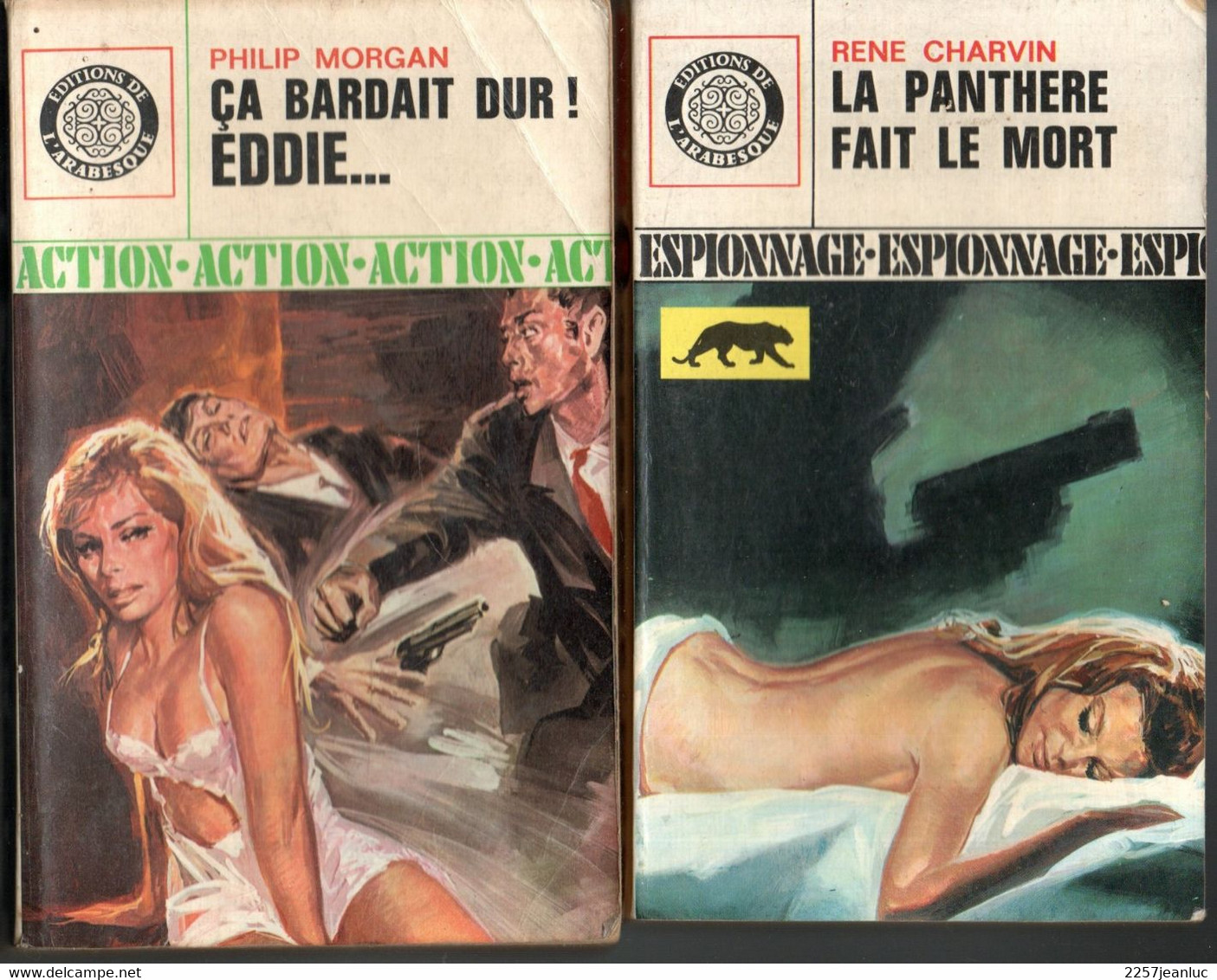 2 Romans  Editions De L'Arabesque Espionnage - La Panthere Fait Le Mort & Action ça Bardait Dur! Eddie... - Editions De L'Arabesque