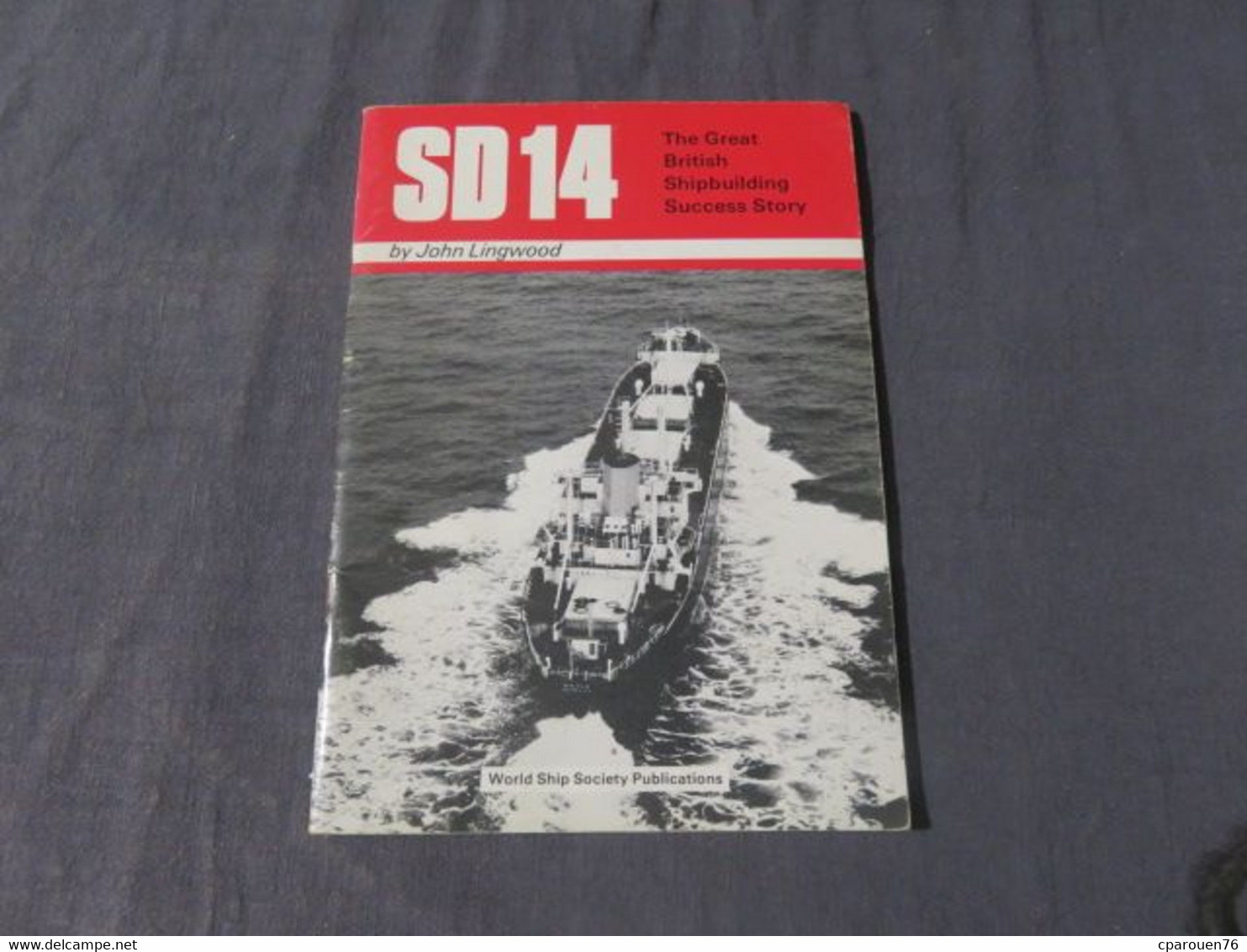 Livre Bateaux Transport Maritime SD14: The Great British Shipbuilding Success Story  Lingwood, John - 1950-Heden