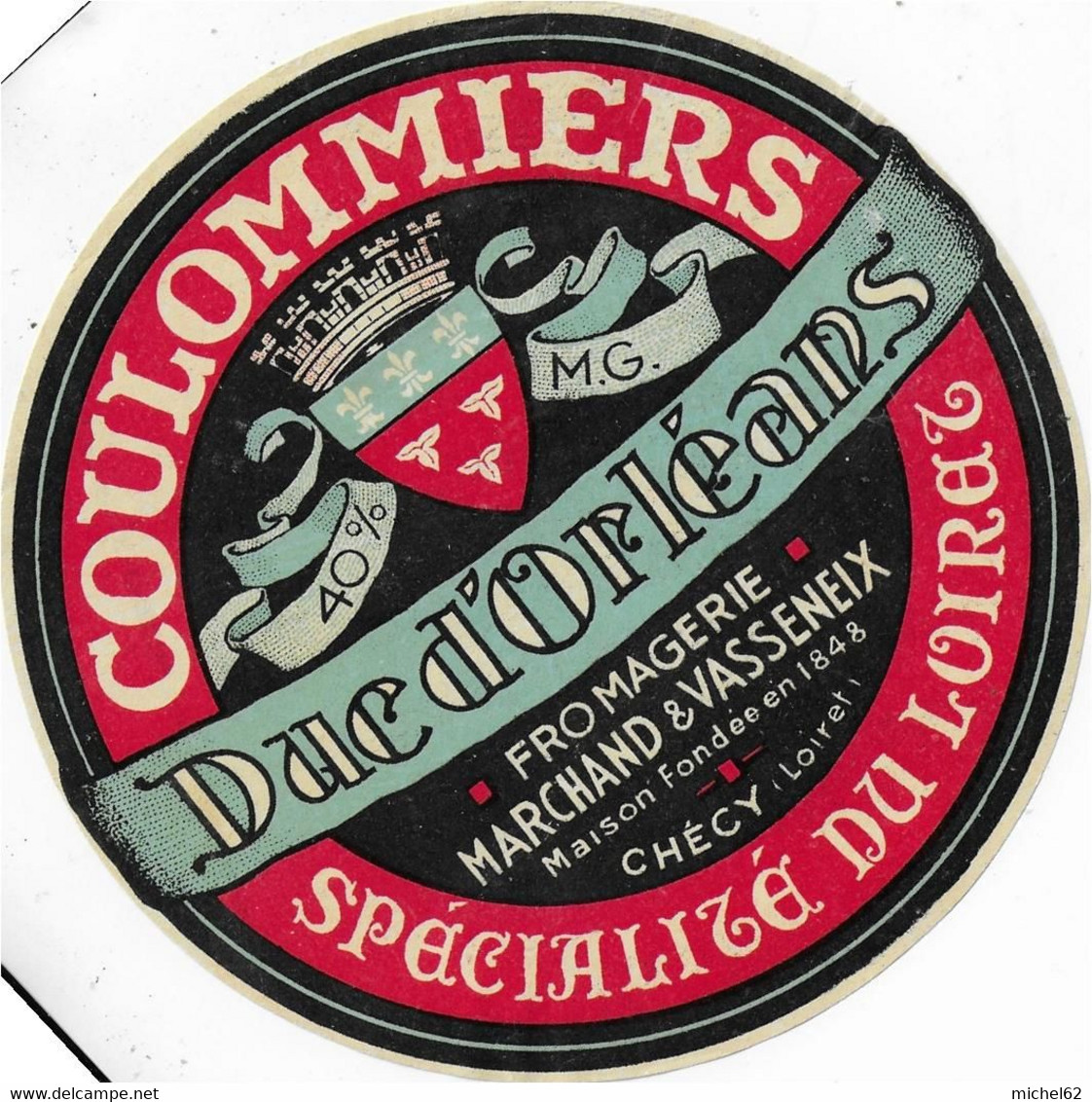 ETIQUETTE  DE FROMAGE  NEUVE COULOMMIERS  DUC D'ORLEANS MARCHAND ET VASSENEIX CHECY LOIRET - Cheese