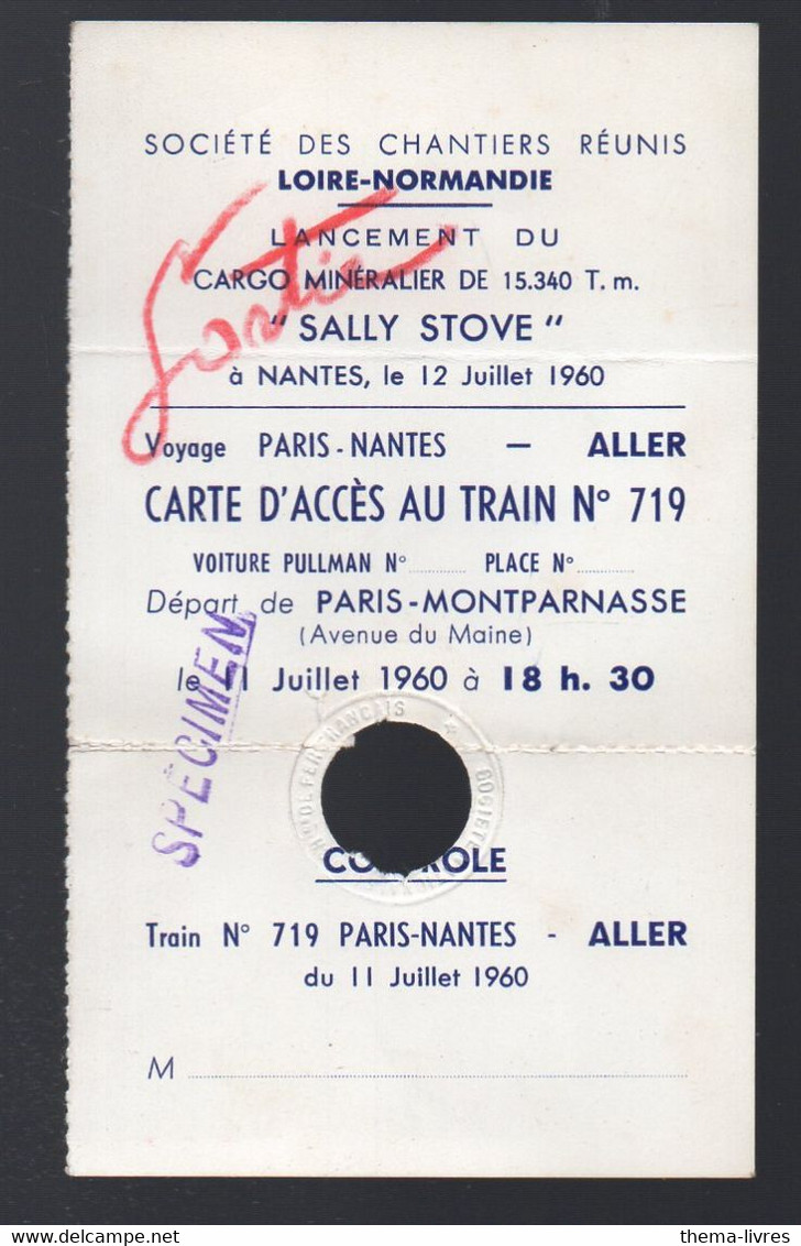 Nantes  (44 Loire  Atlantique) Billet Chelin De Fer Paris-Nantes  1960 Pour Le  LANCEMENT Du CARGO SALLY LOVE (PPP35229) - Europe