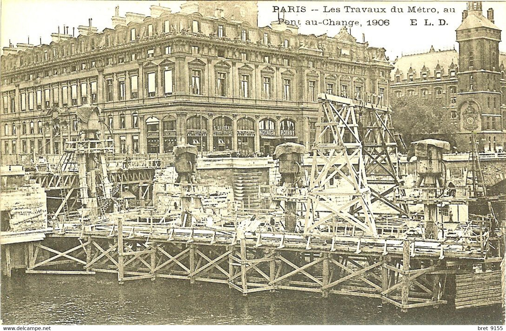 75 EN 1906 LES TRAVAUX DU METRO AU PONT AU CHANGE ON A DU MAL AUJOURD HUI A VOIR LES TRAVAUX QUE CELA REPRESENTE EN 1906 - Pariser Métro, Bahnhöfe