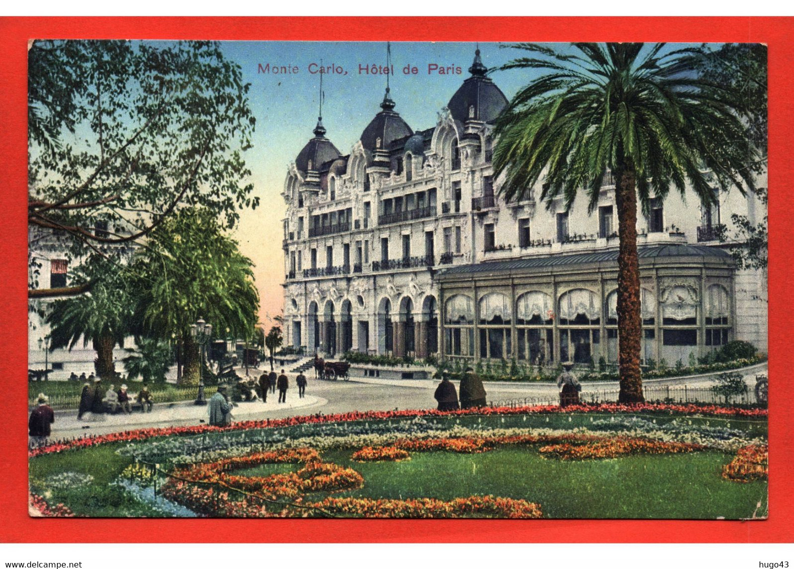 (RECTO / VERSO) MONTE CARLO EN 1912 - HOTEL DE PARIS AVEC PERSONNAGES - BEAU CACHET - CPA COULEUR - Hôtels