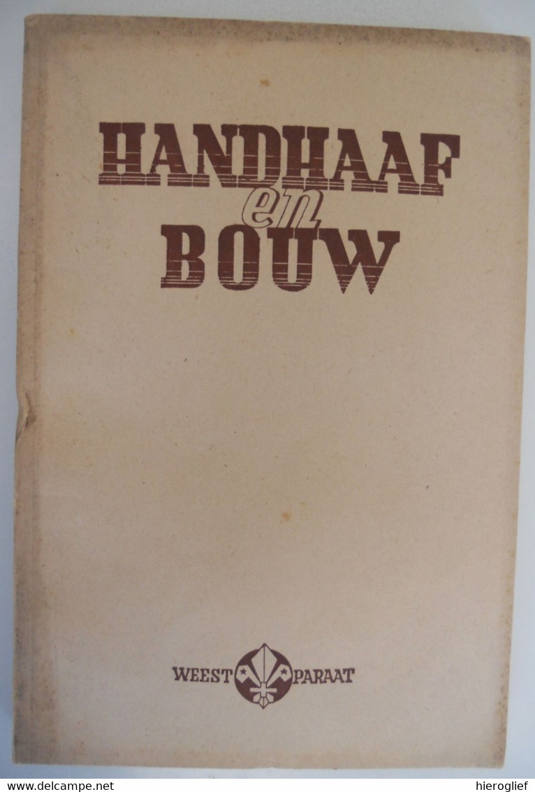 HANDHAAF En BOUW De Vernieuwing Van Het Verkennen In Het Vlaamsche Verbond Der Katholieke Scouts 1945 Jeugdbeweging - Kids