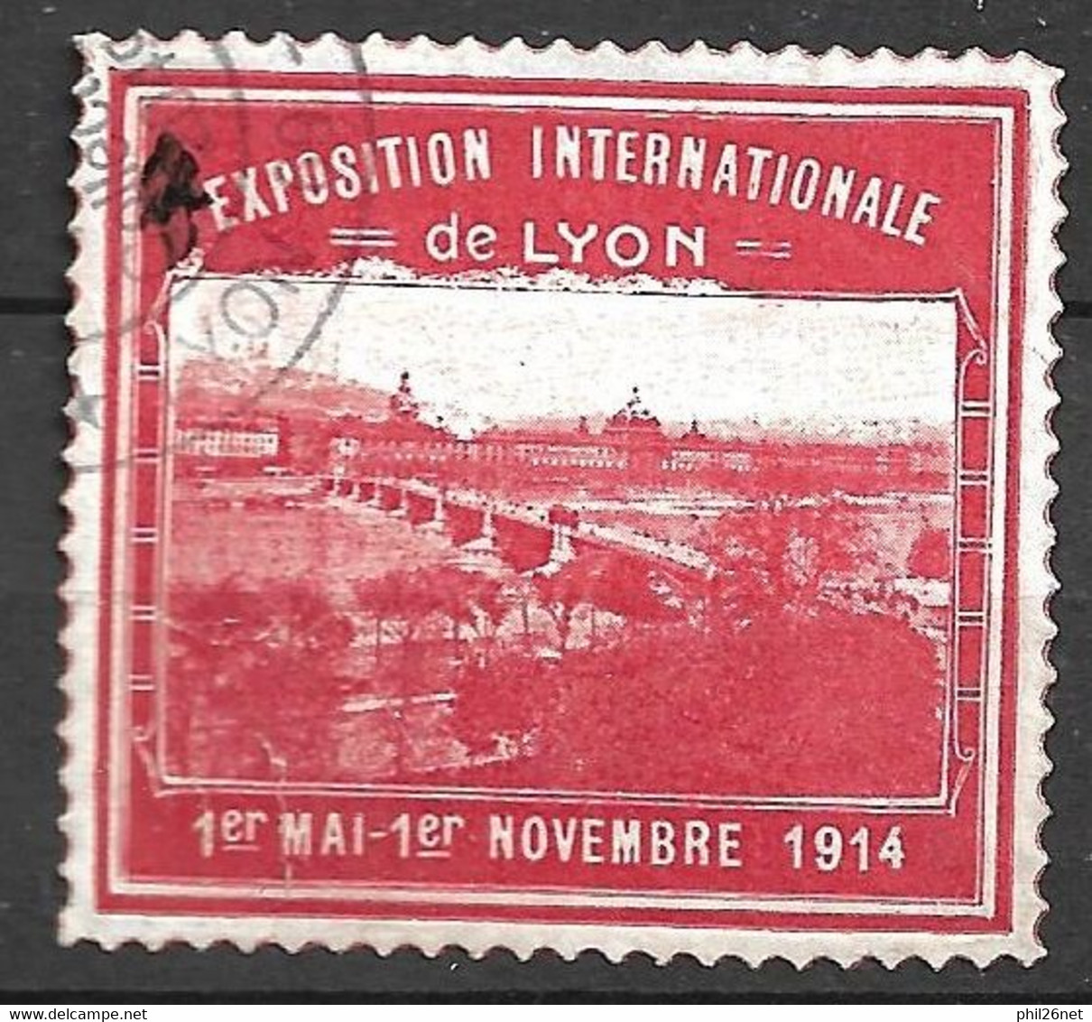 France  Vignette  Exposition Internationale Lyon Du 01/05 Au 01/11/1914    Oblitéré B/TB  Voir Scans         - Tourismus (Vignetten)