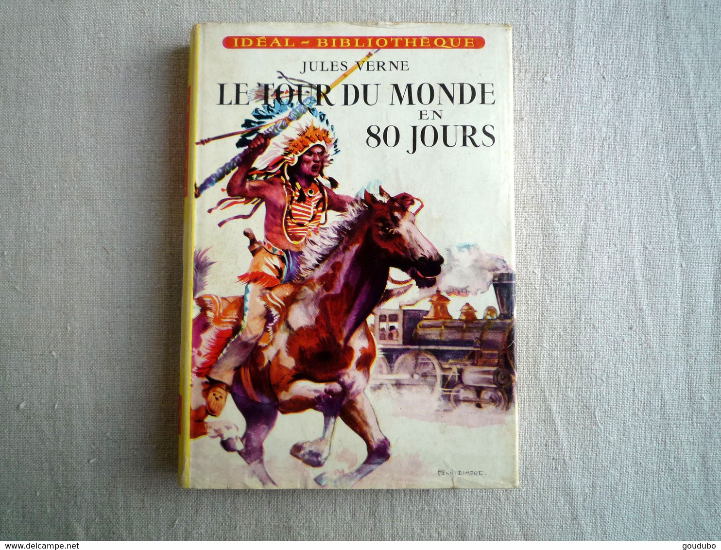 Jules Verne Le Tour Du Monde En 80 Jours Hachette 1957 Henri Dimpre Idéal Bibliothèque. - Hachette