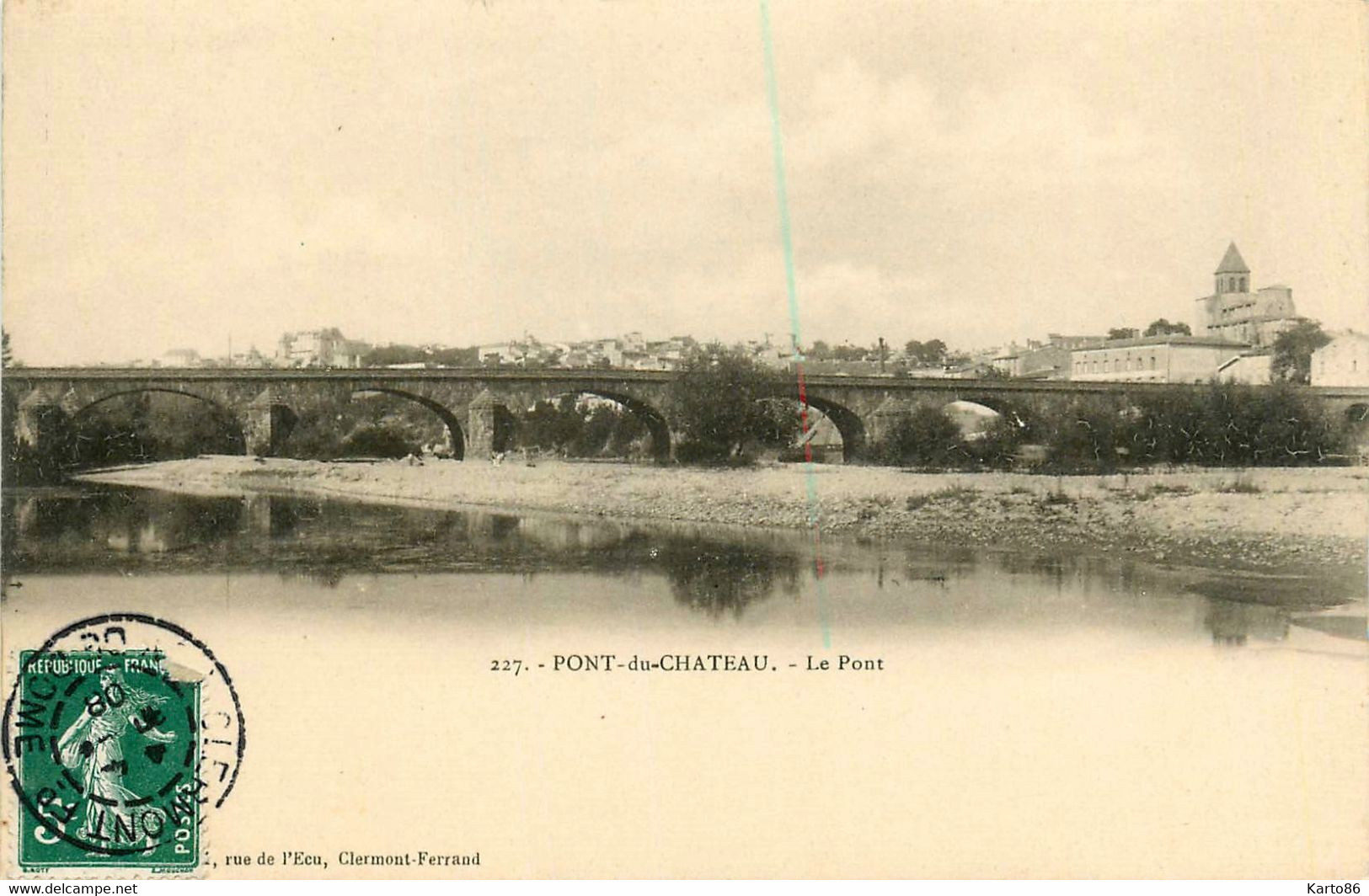 Pont Du Château * Un Coin Du Village Et Le Pont * 1908 - Pont Du Chateau