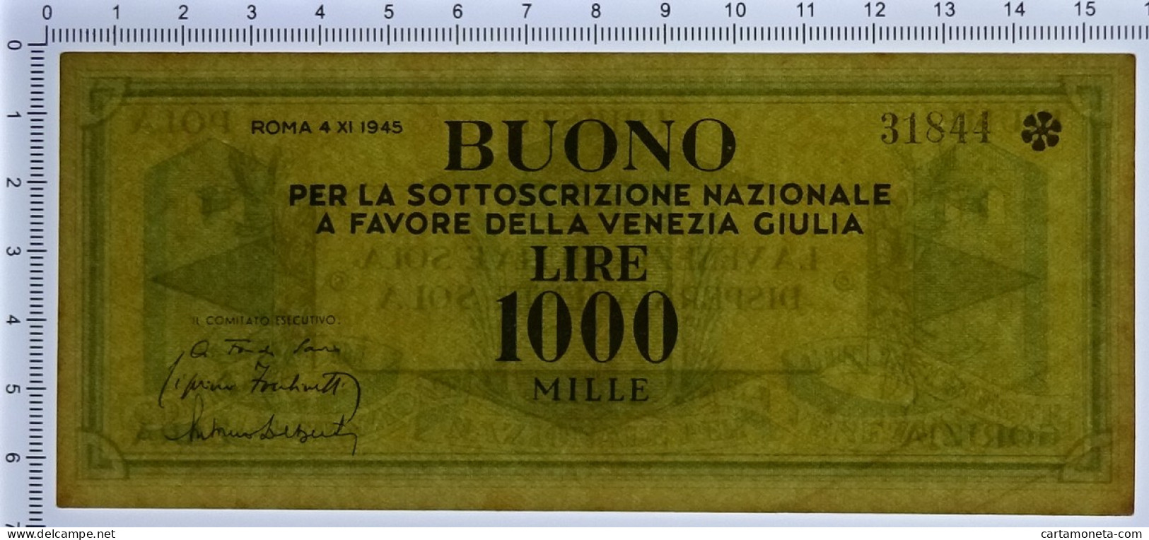 1000 LIRE BUONO SOTTOSCRIZIONE NAZIONALE A FAVORE VENEZIA GIULIA 04/11/1945 SPL- - Andere & Zonder Classificatie