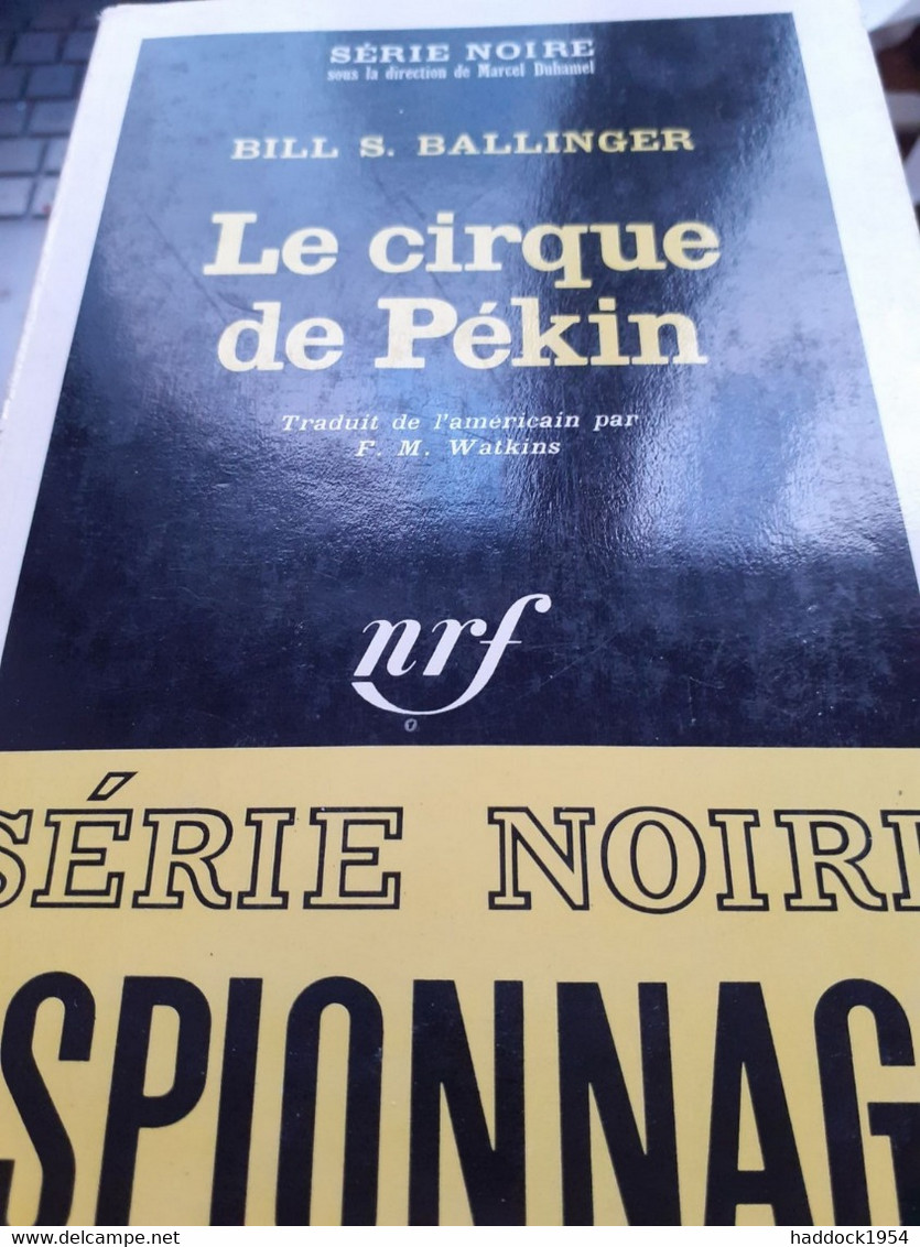 Le Cirque De PEKIN BILL S. BALLINGER Gallimard 1966 - Otros & Sin Clasificación