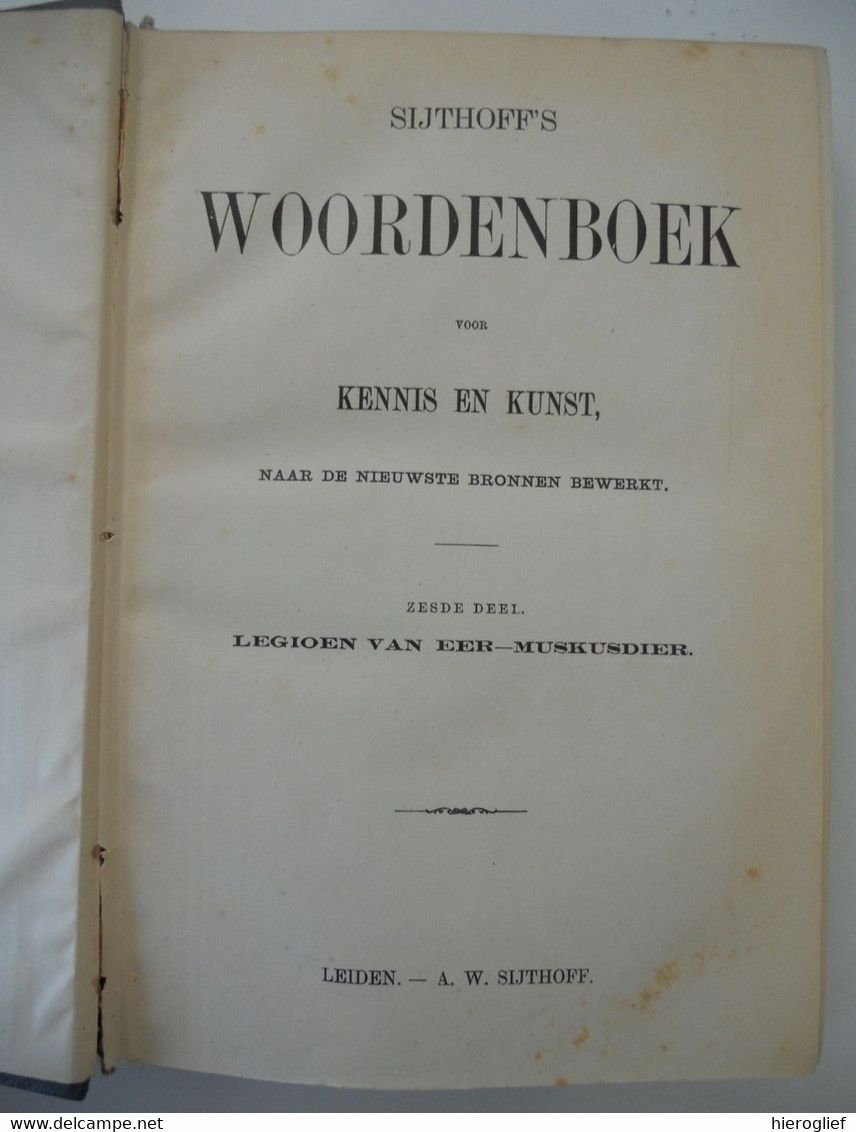 SIJTHOFF'S WOORDENBOEK voor KENNIS EN KUNST naar de nieuwe bronnen bewerkt volledige set 10 delen 1891