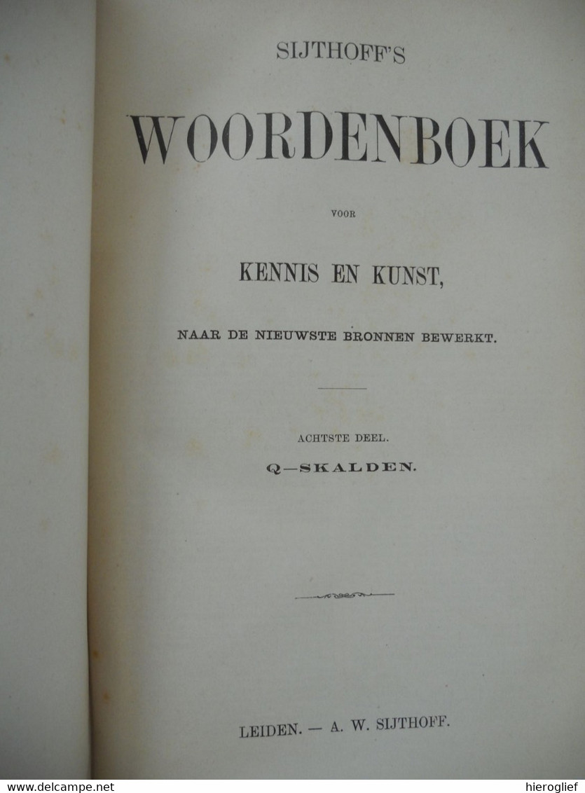 SIJTHOFF'S WOORDENBOEK voor KENNIS EN KUNST naar de nieuwe bronnen bewerkt volledige set 10 delen 1891