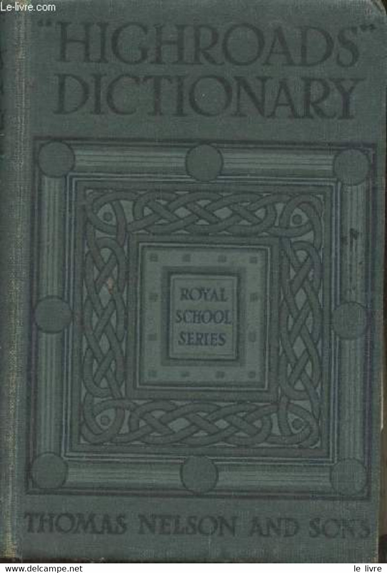 Nelson's "highroads" English Dictionary- Pronouncing And Etymological - Collectif - 0 - Woordenboeken, Thesaurus