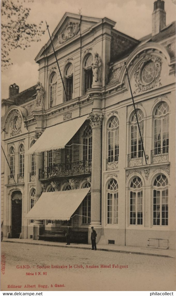 Gent - Gand // Societe Litteraire Le Club (Ancien Hotel Faligant) Ca 1900 Sugg - Gent