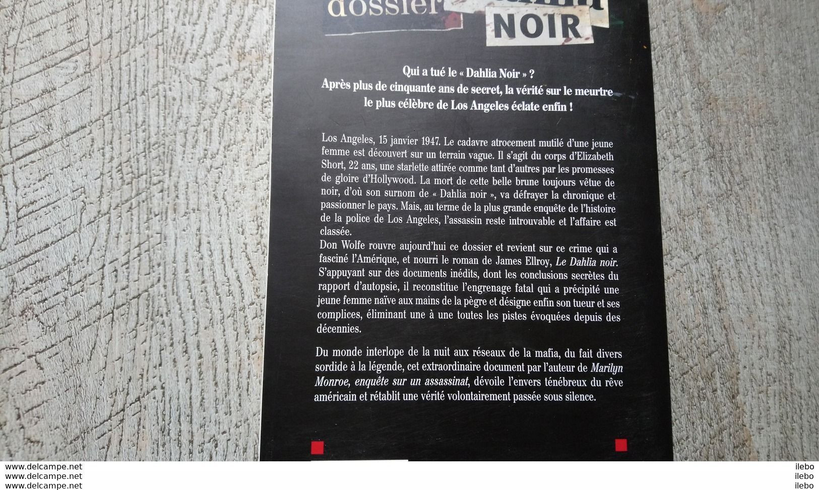 Le Dossier Dahlia Noir La Pègre Le Nabab Meurtre Qui A Choqué L'amérique Don Wolfe 2006 Enquête - Rivage Noir