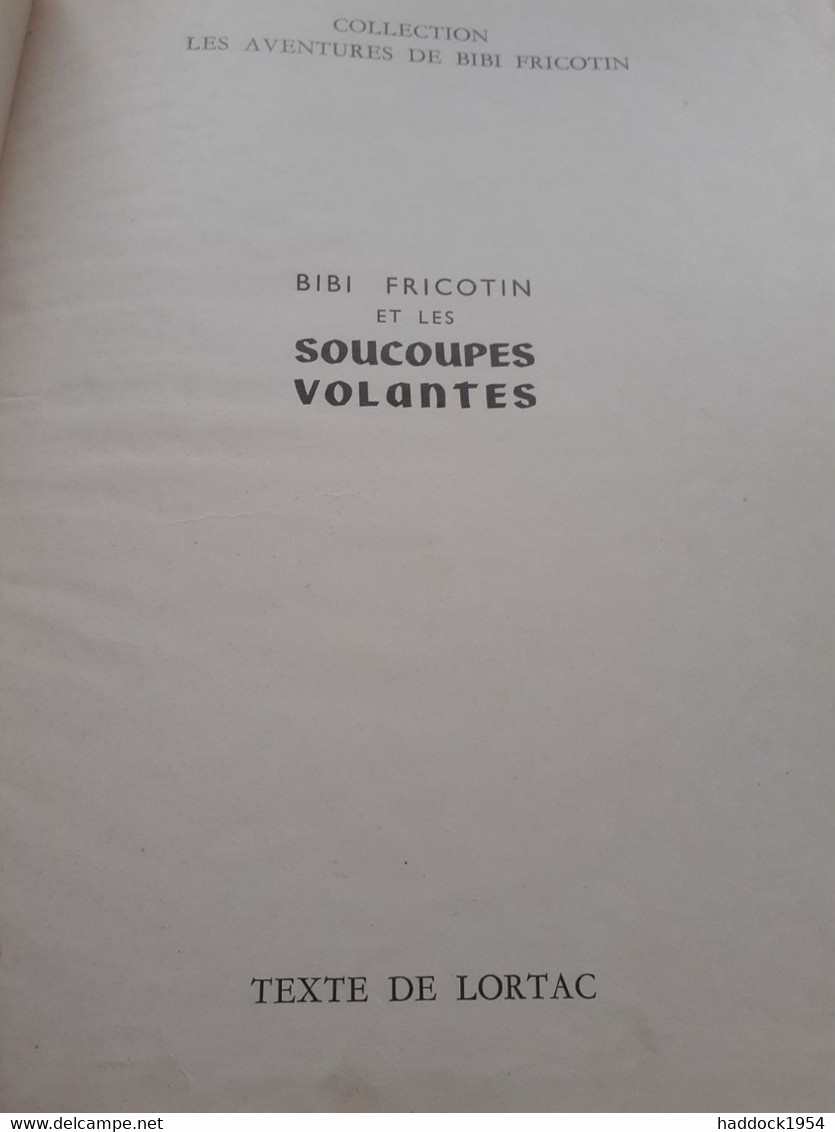 BIBI FRICOTIN Et Les Soucoupes Volantes PIERRE LACROIX Société Parisienne D'éditions 1955 - Bibi Fricotin