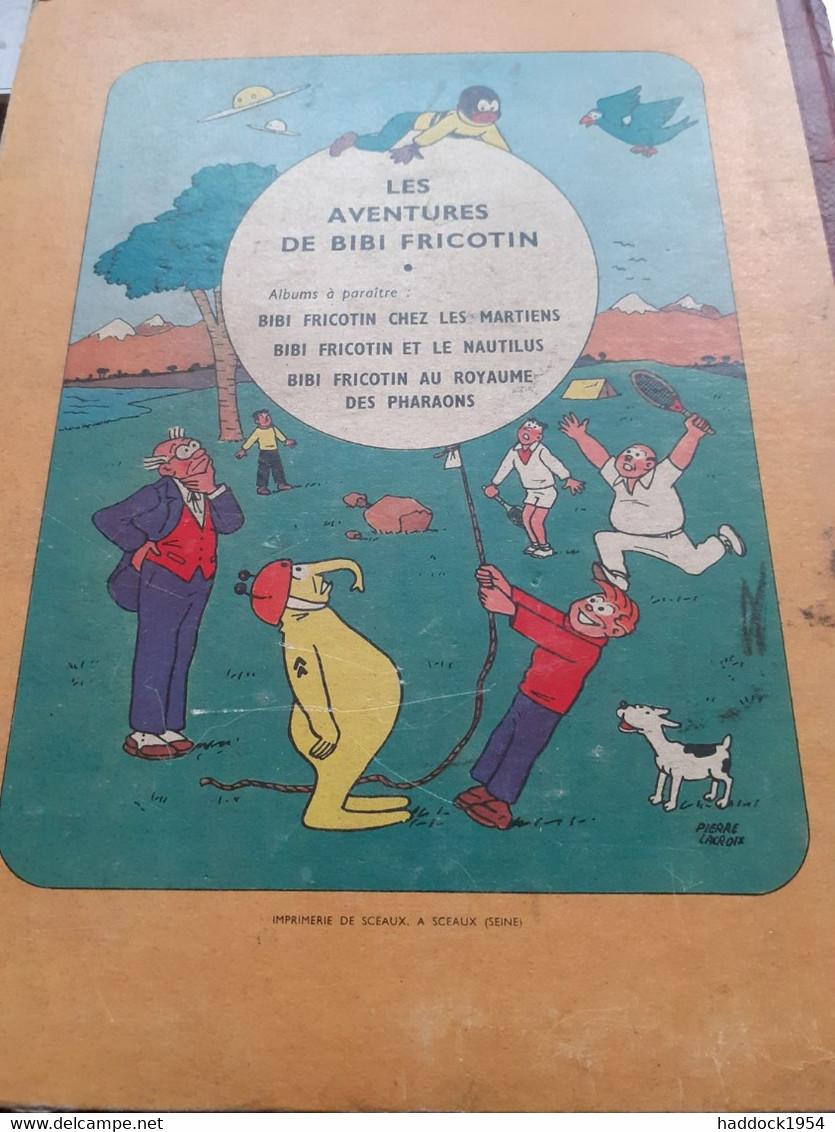 BIBI FRICOTIN Et Les Soucoupes Volantes PIERRE LACROIX Société Parisienne D'éditions 1955 - Bibi Fricotin