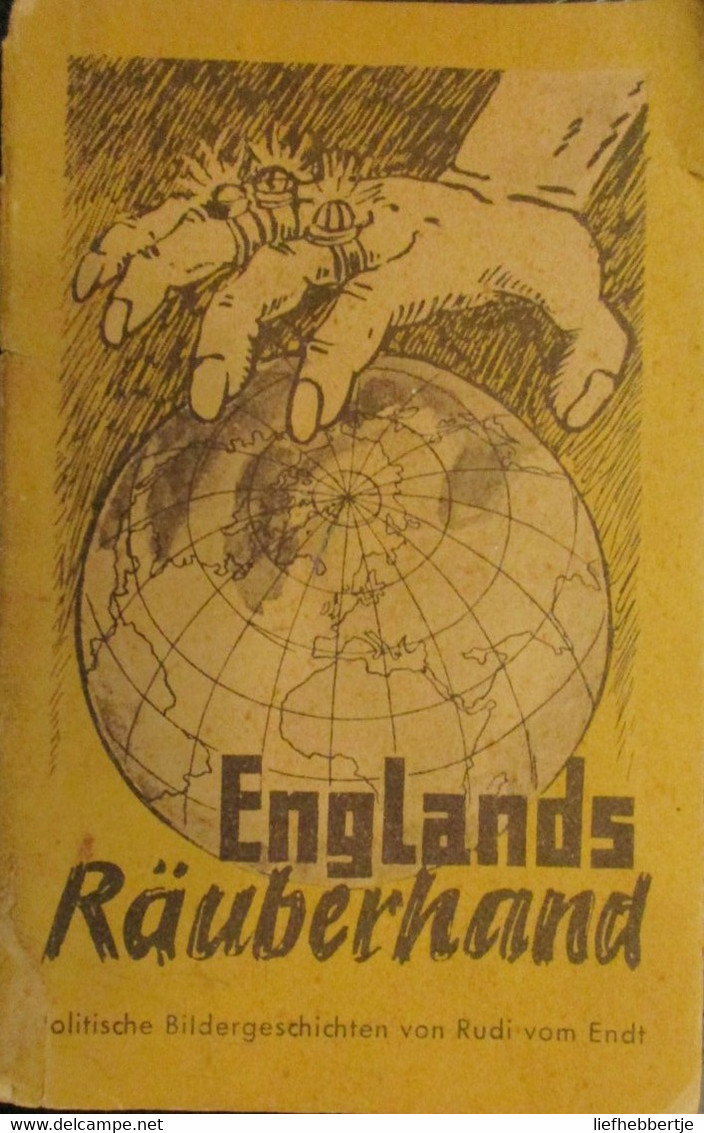 Englands Räuberhand - 1940? - Politische Bildergeschichten Von Rudi Vom Endt - 5. Guerras Mundiales