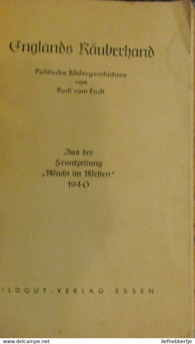 Englands Räuberhand - 1940? - Politische Bildergeschichten Von Rudi Vom Endt - 5. Guerres Mondiales