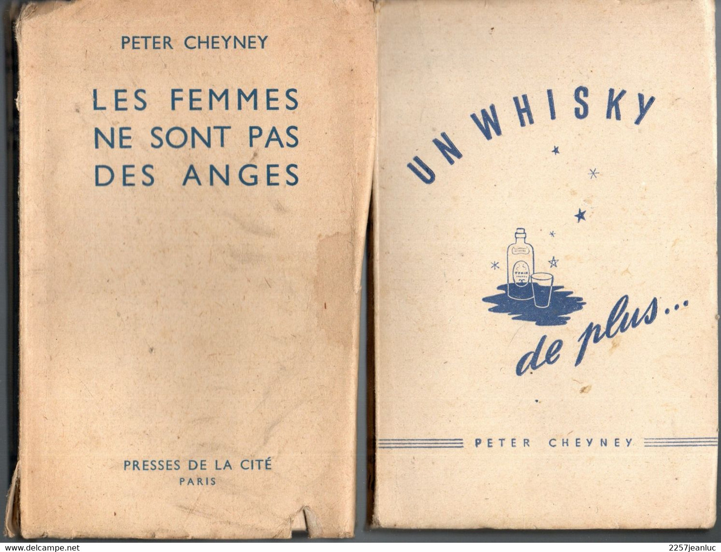 2 Romans De Peter Cheyney .Les Femmes Ne Sont Pas Des Anges & Un Whisky De Plus ... éditions  Presses De La Cité De 1947 - Presses De La Cité