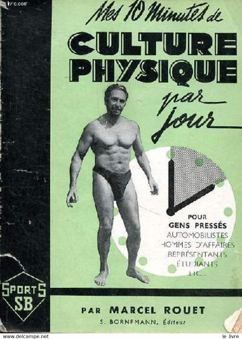 Mes 10 Minutes De Culture Physique Par Jour Pour Gens Pressés ... - Rouet Marcel - 1956 - Livres