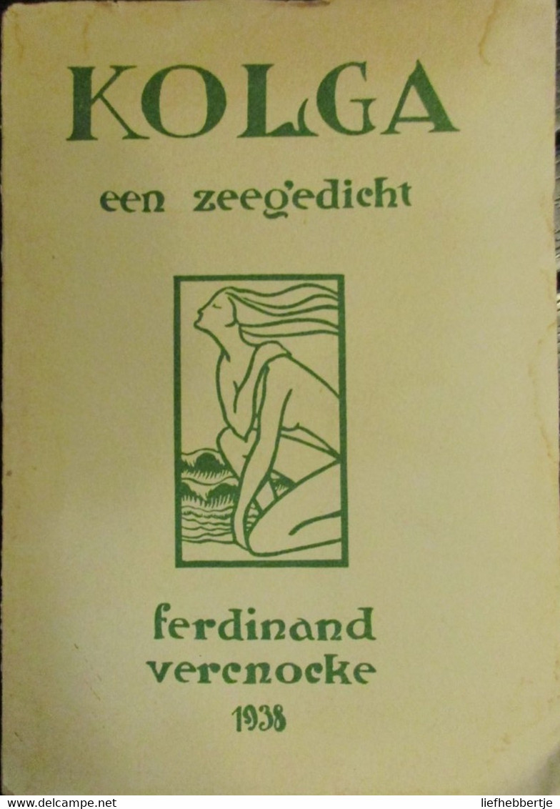 Kolga - Een Zeegedicht - Door Ferdinande Vercnocke (Oostende-Duffel) - Poëzie - 1938 - Dichtung