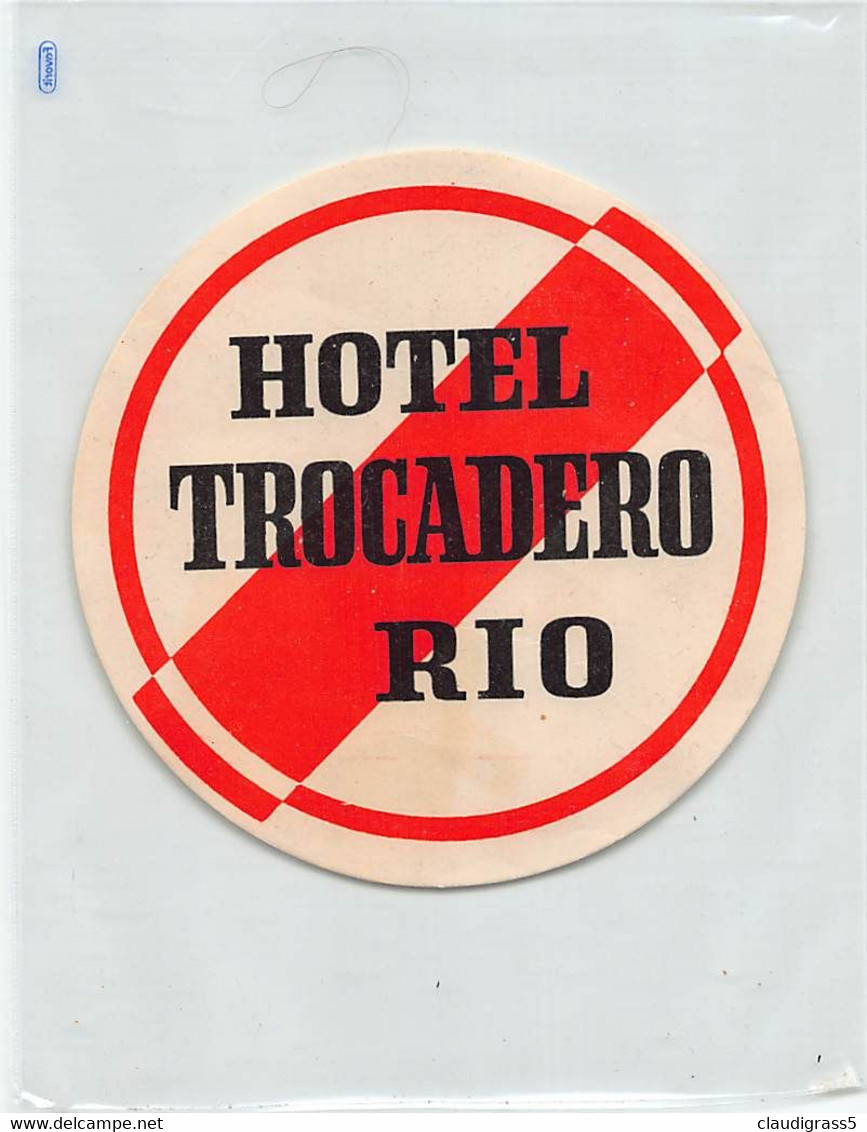 2883" ETICHETTA  ALBERGO - HOTEL TROCADERO  RIO (BRASILE)   MISURA DIAMETRO 11.00 CM - Etiquettes D'hotels