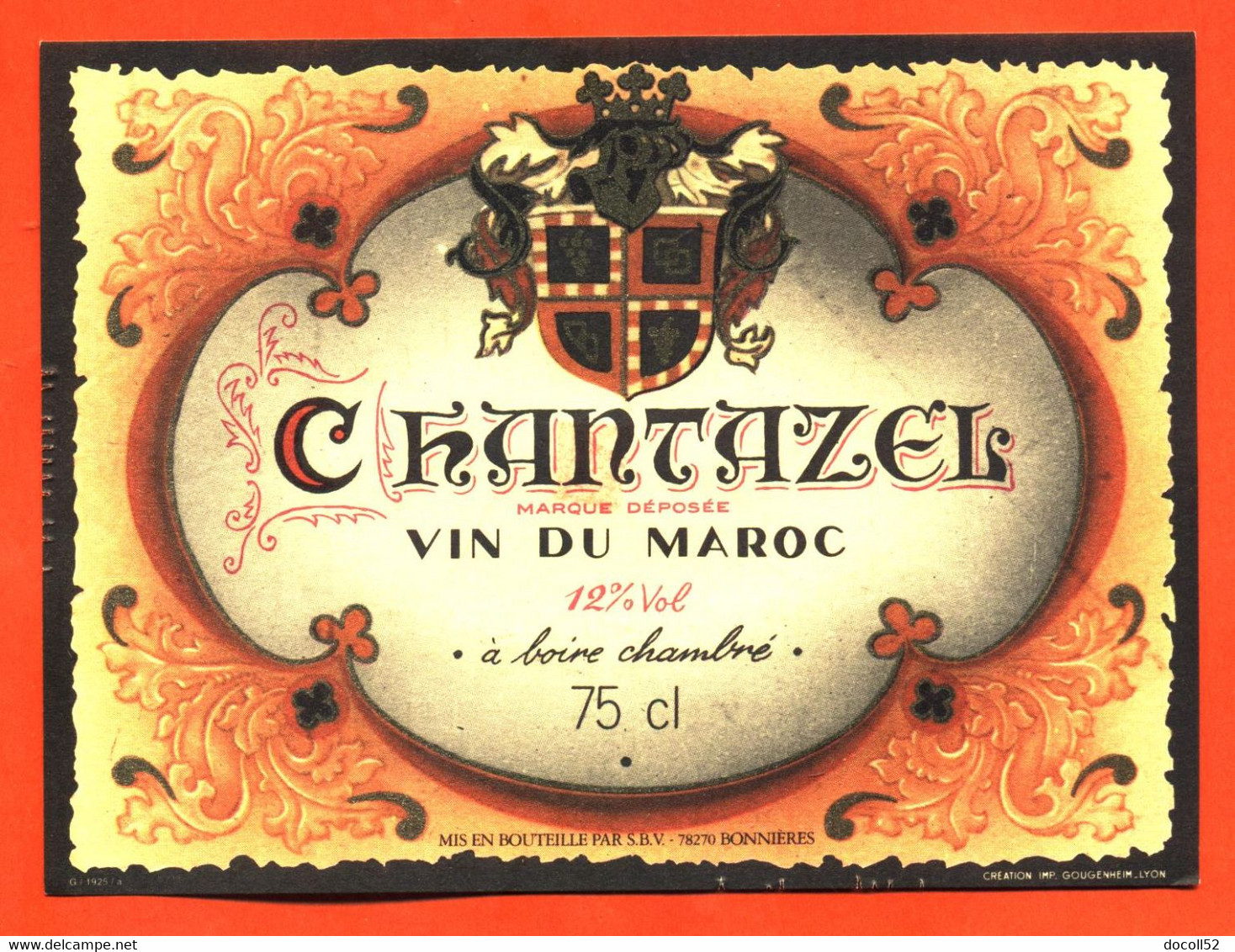 Etiquette Ancienne Neuve De Vin Du Maroc Chantazel  - 75 Cl - Beaujolais