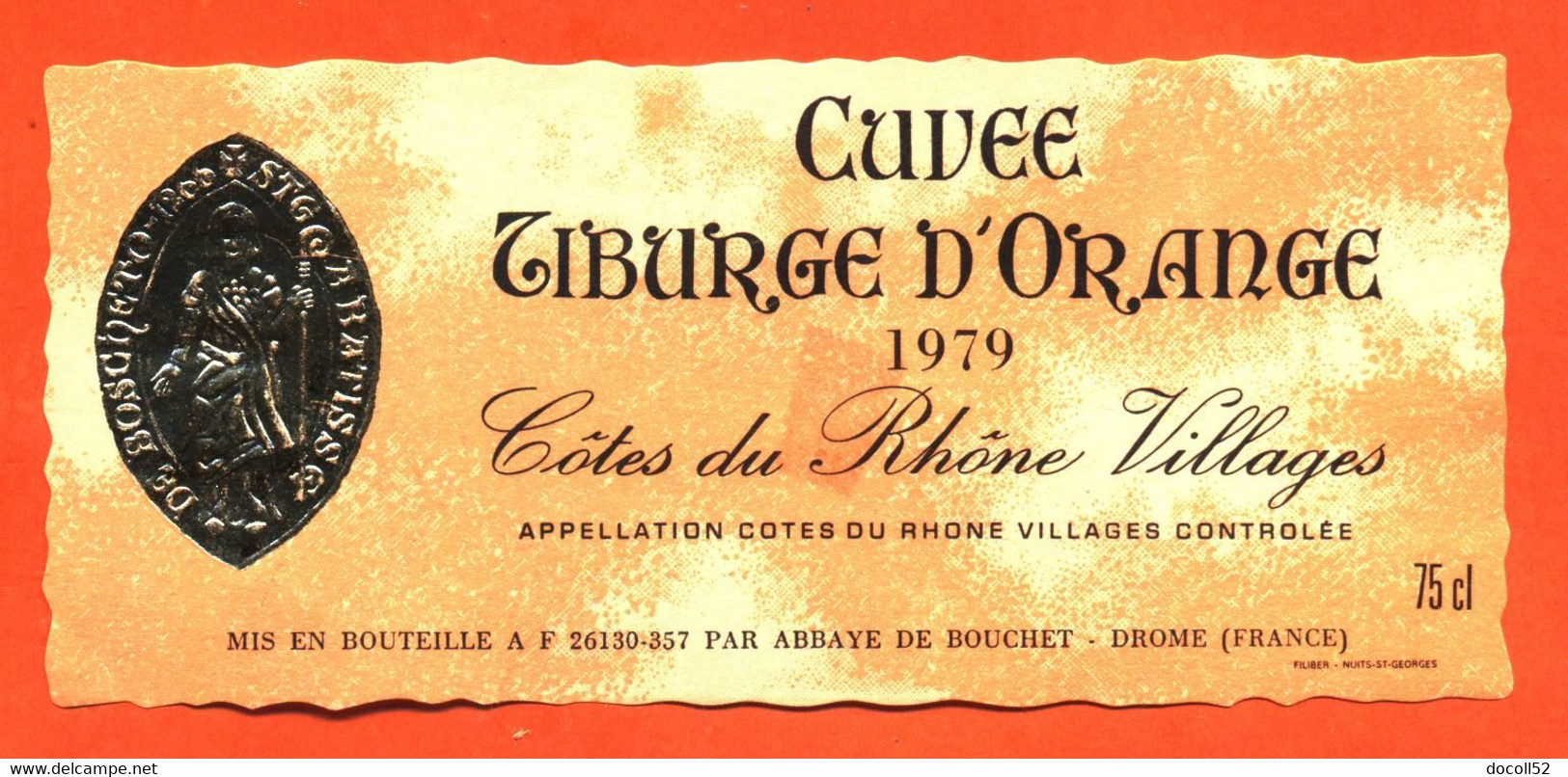 Etiquette Neuve De Vin De Cotes Du Rhone Villages 1979 Cuvée Tiburge D'orange Par Abbaye De Bouchet Drome - 75 Cl - Côtes Du Rhône