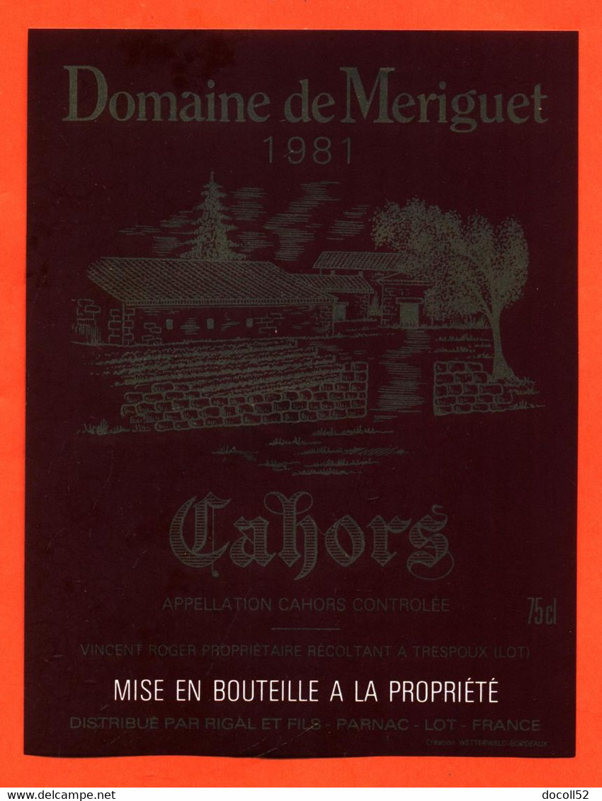 Etiquette Neuve De Vin De Cahors Domaine De Meriguet 1981 Rigal Et Fils à Parnac - 75 Cl - Cahors