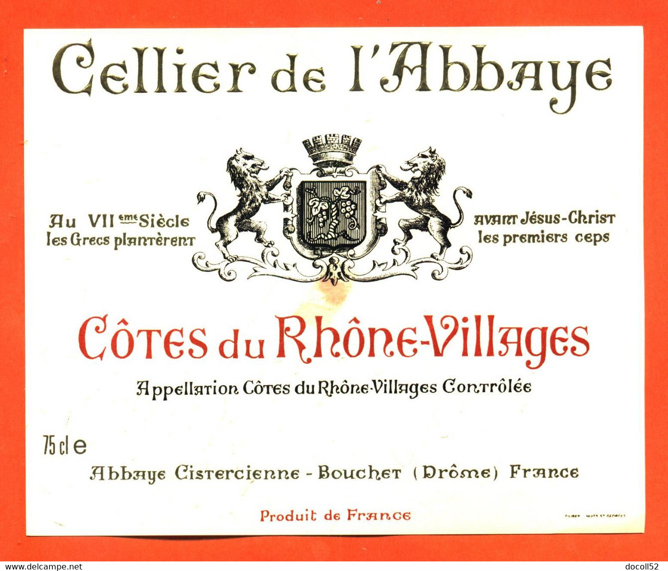 Etiquette Neuve De Vin Cotes Du Rhone Villages Celliers De L'abbaye Abbaye Cistercienne à Bouchet Drome - 75 Cl - Côtes Du Rhône