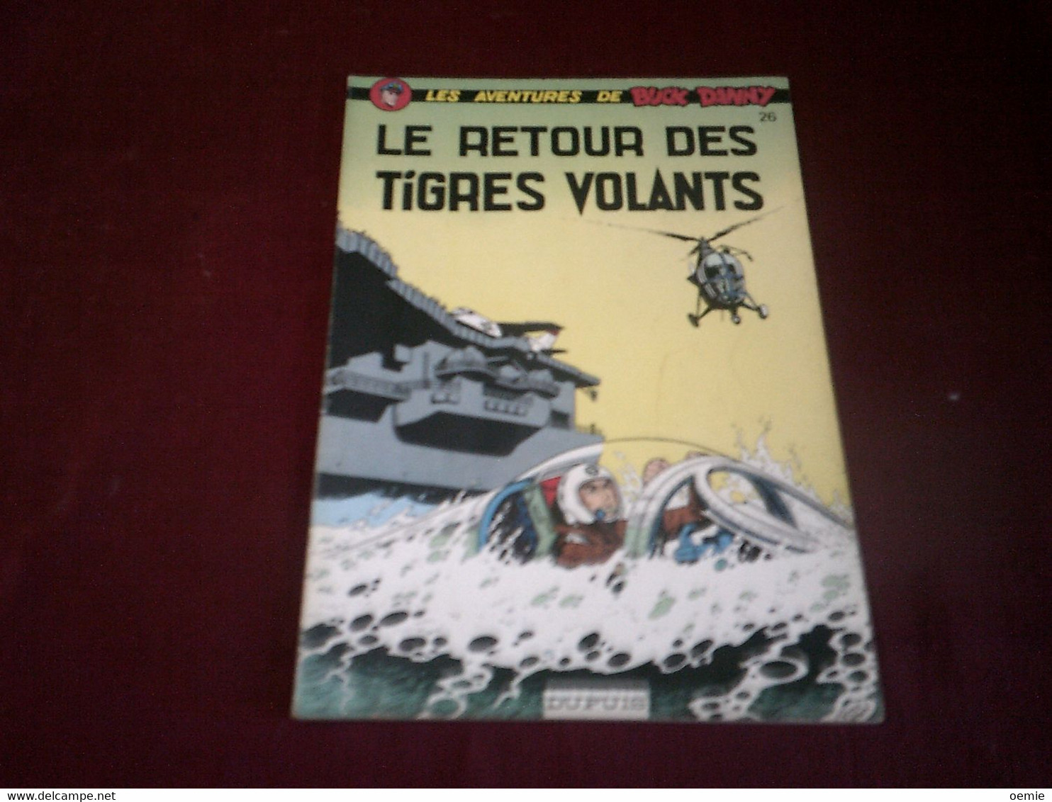 LES AVENTURES DE BUCK ET DANNY  °° LE RETOUR DES  TIGRES VOLANTS     (1977 ) - Buck Danny