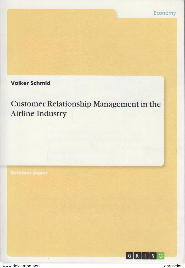 Customer Relationship Management In The Airline Industry / Volker Schmid - Old Books