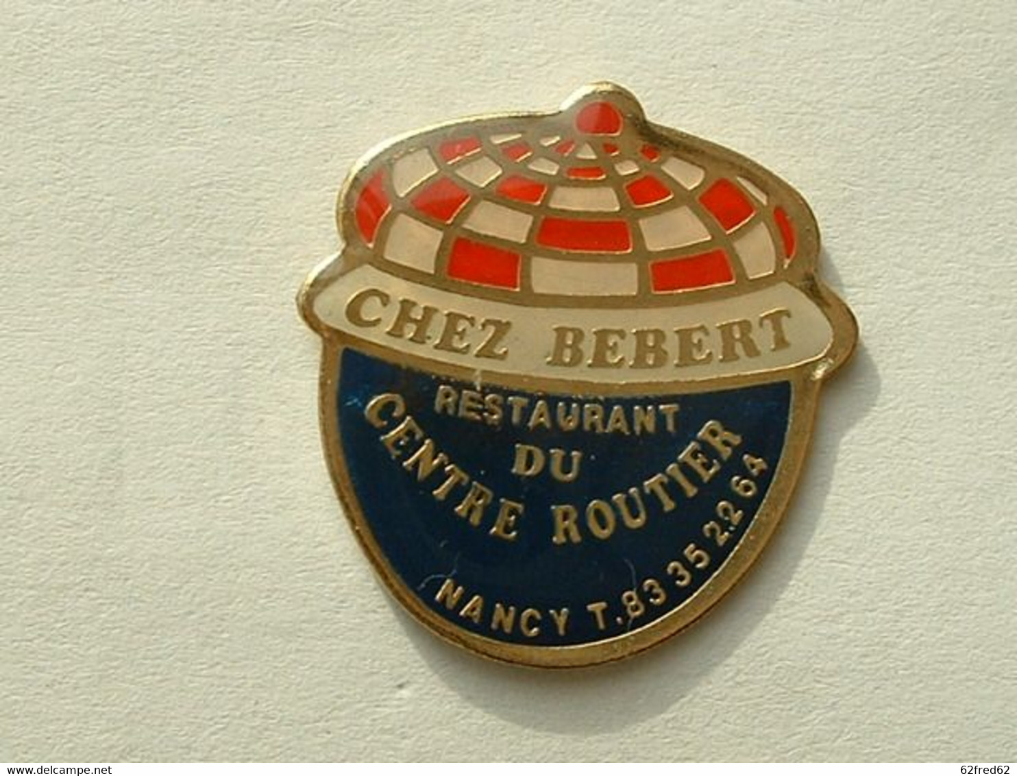Pin's RESTAURANT DU CENTRE ROUTIER - CHEZ BEBERT - NANCY - Other & Unclassified