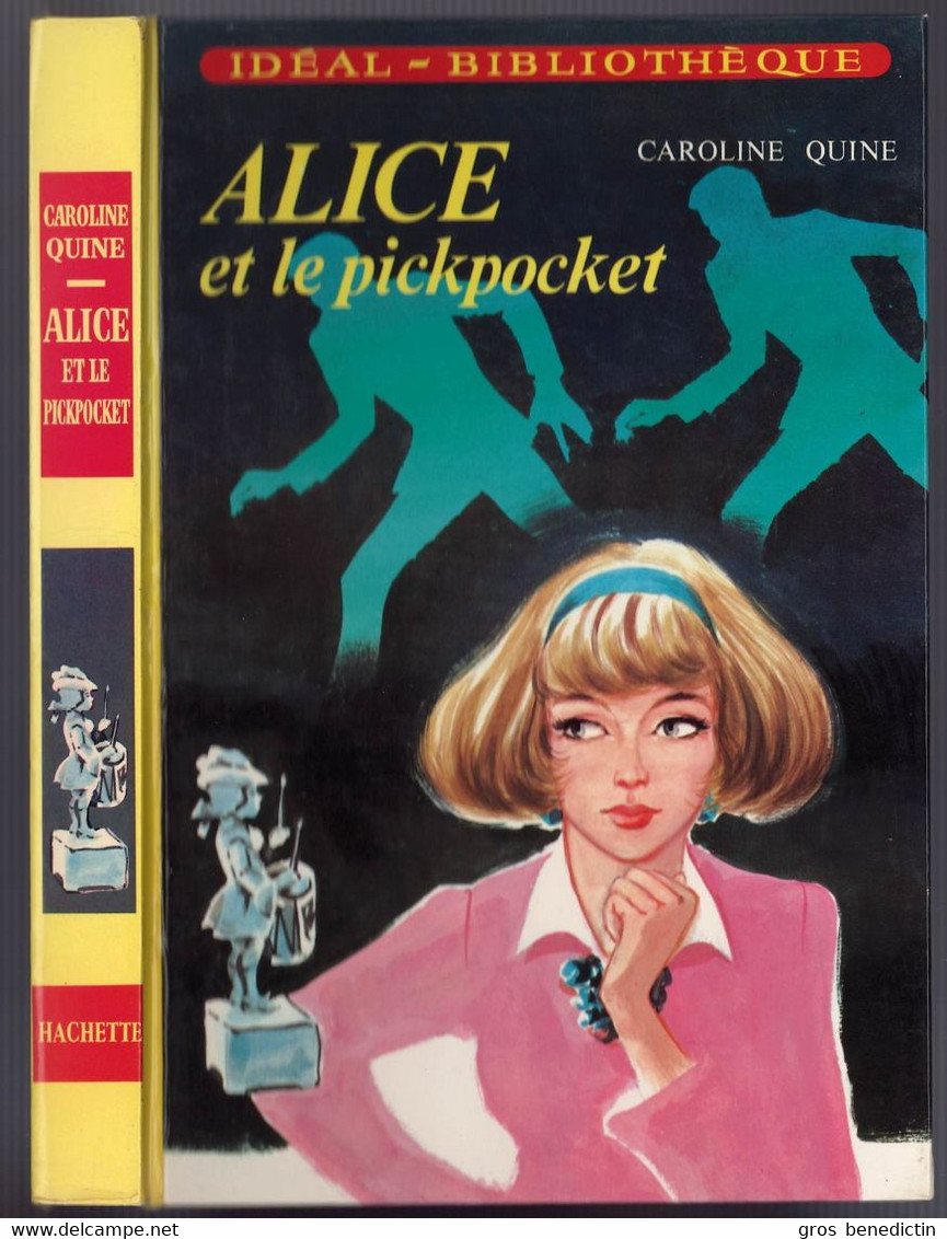 Hachette - Idéal Bibliothèque - Caroline Quine - "Alice Et Le Pickpocket" - 1976 - #Ben&Alice - #Ben&IB - Ideal Bibliotheque