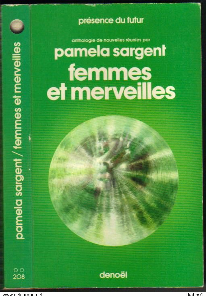 PRESENCE DU FUTUR N° 208 " FEMMES ET MERVEILLES  " PAMELA-SARGENT  DE 1975 - Présence Du Futur
