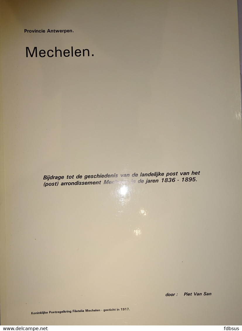 MECHELEN Bijdrage Geschiedenis Landelijke Post Van Het (post) Arrondissement Mechelen 1836/1895 - BLZ 106 - Dienstrondes - Philately And Postal History