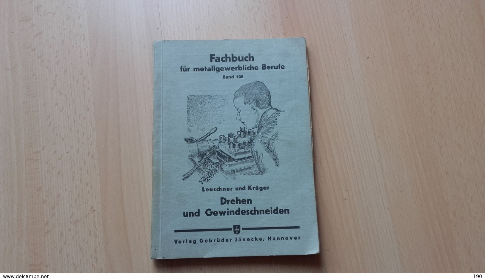 Fachbuch Fur Metallgewerbliche Berufe.Band 108.Leuschner Und Kruger.Drehen Und Gewindeschneiden - Technical
