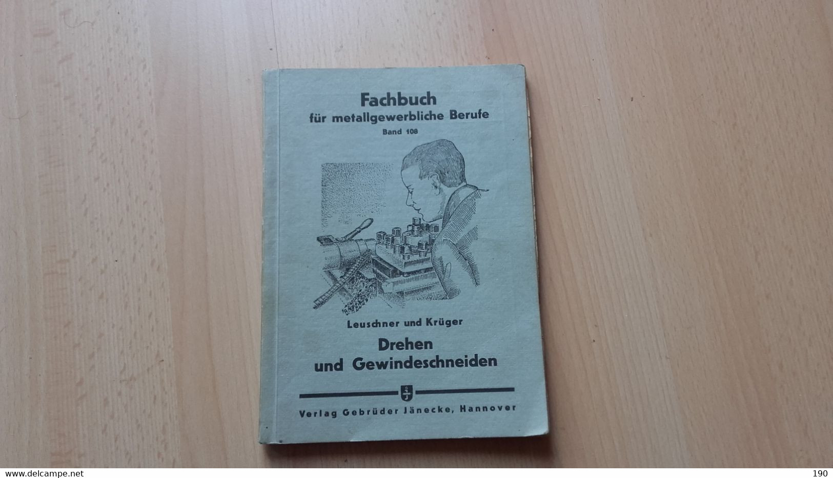 Fachbuch Fur Metallgewerbliche Berufe.Band 108.Leuschner Und Kruger.Drehen Und Gewindeschneiden - Technique