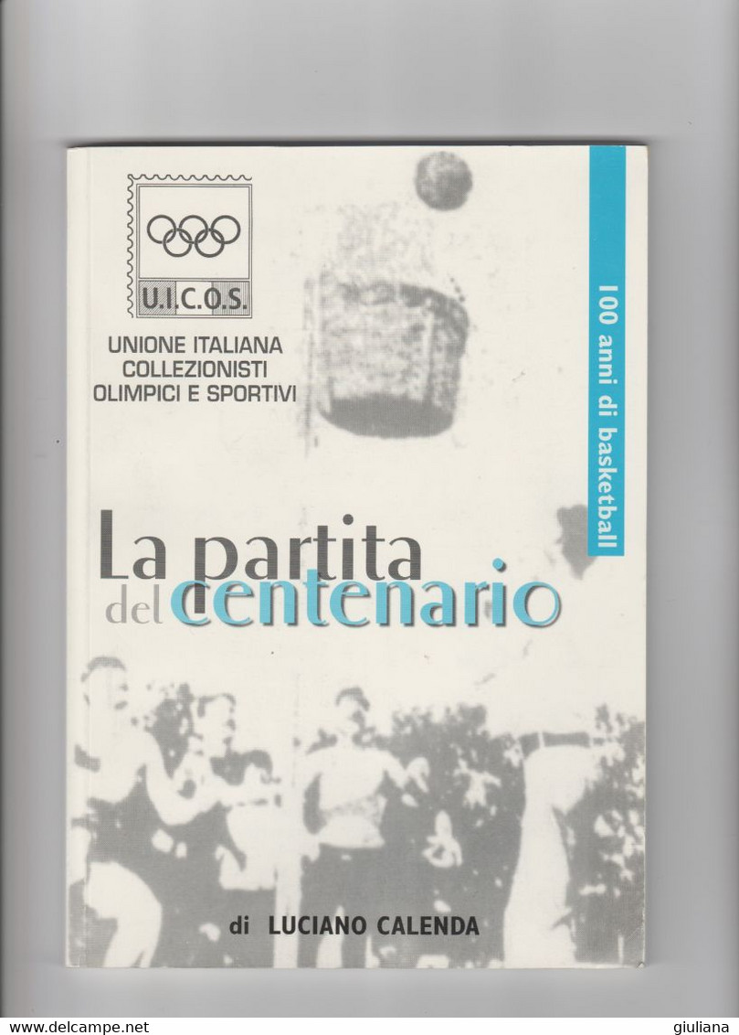 LA PARTITA DEL CENTENARIO  Vol. Di 132 Pagine Ed. UICOS - Andere & Zonder Classificatie